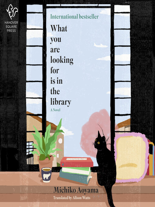 Title details for What You Are Looking For Is in the Library by Michiko Aoyama - Wait list